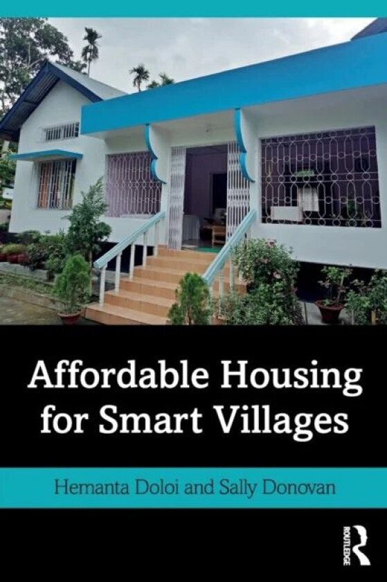 Affordable Housing for Smart Villages av Hemanta (The University of Melbourne Australia) Doloi, Sally Donovan