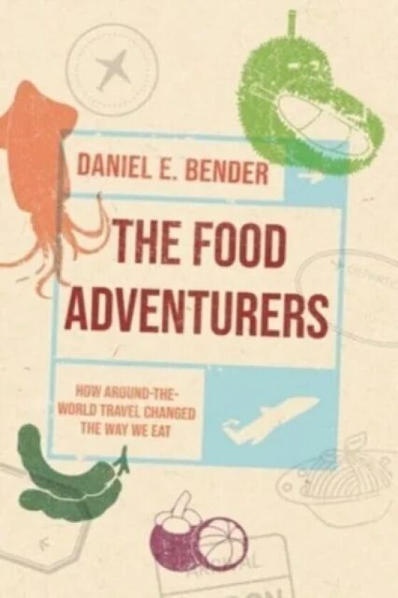 The Food Adventurers av Daniel E. Bender