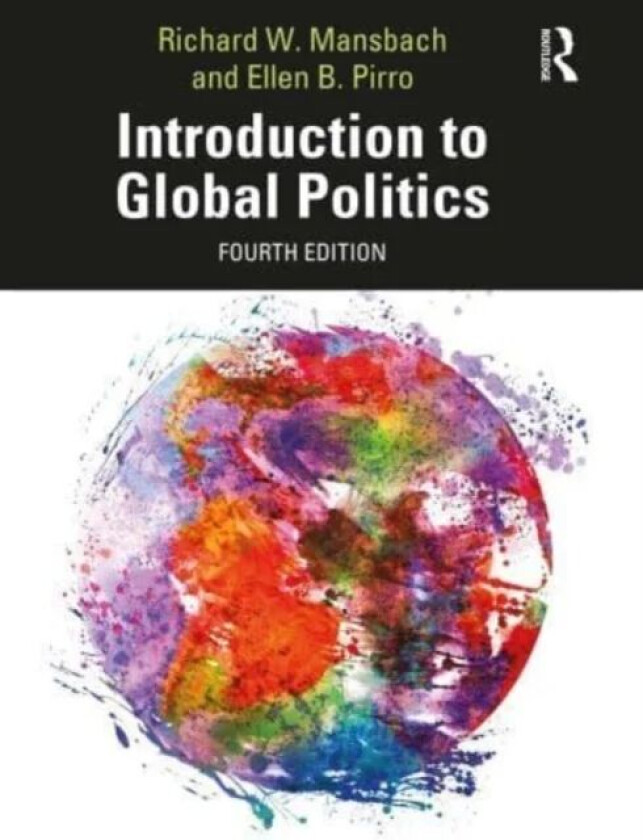 Introduction to Global Politics av Richard W. (Iowa State University USA) Mansbach, Ellen Pirro
