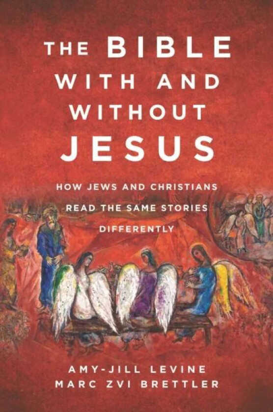 The Bible With and Without Jesus av Amy-Jill Levine, Marc Zvi Brettler