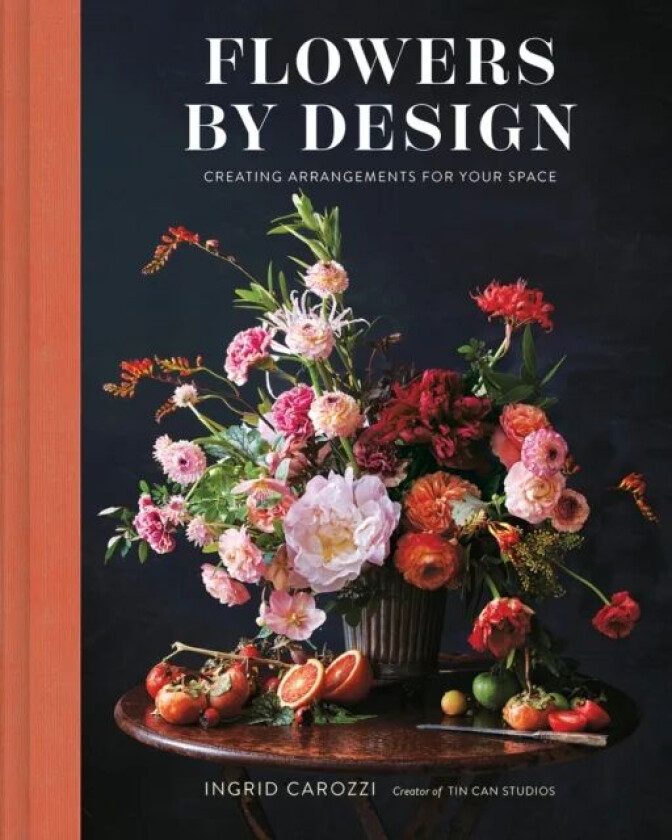 Flowers by Design av Ingrid Carozzi