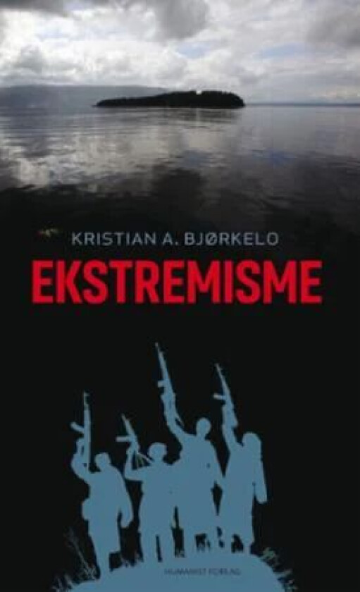 Ekstremisme av Kristian A. Bjørkelo