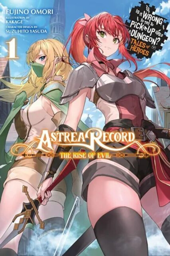 Astrarea Record, Vol. 1 Is It Wrong to Try to Pick Up Girls in a Dungeon? Hero-tan av Fujino Omori