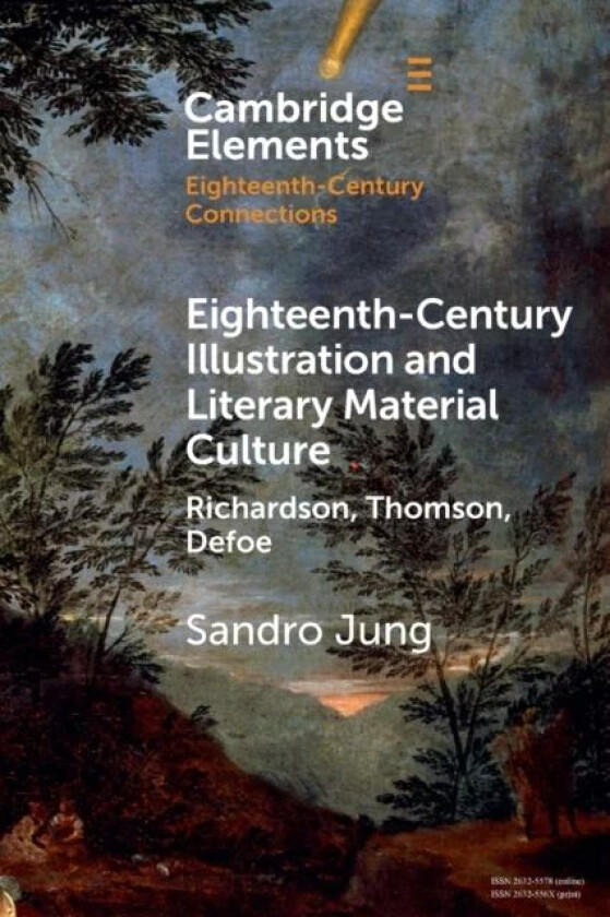 Eighteenth-Century Illustration and Literary Material Culture av Sandro (Fudan University Shanghai) Jung