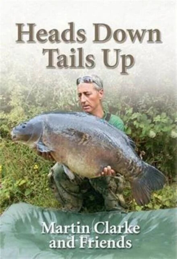 Heads Down - Tails Up av Martin Clarke