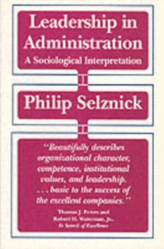 Leadership in Administration av Philip Selznick