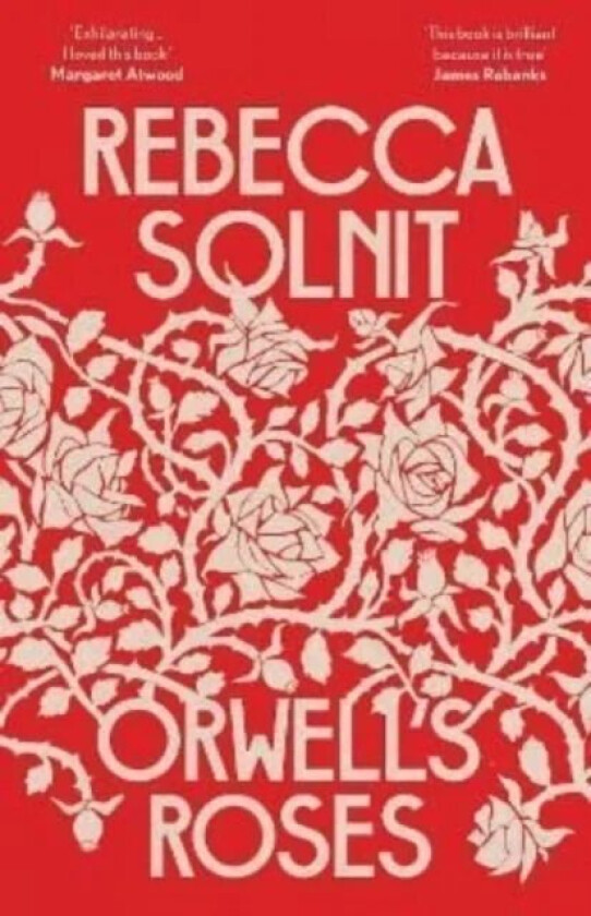 Orwell's Roses av Rebecca (Y) Solnit