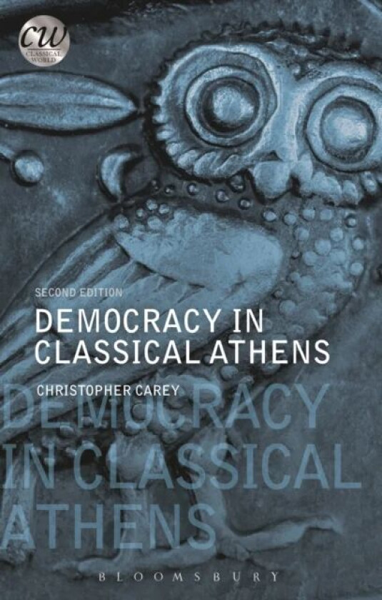 Democracy in Classical Athens av Christopher Carey
