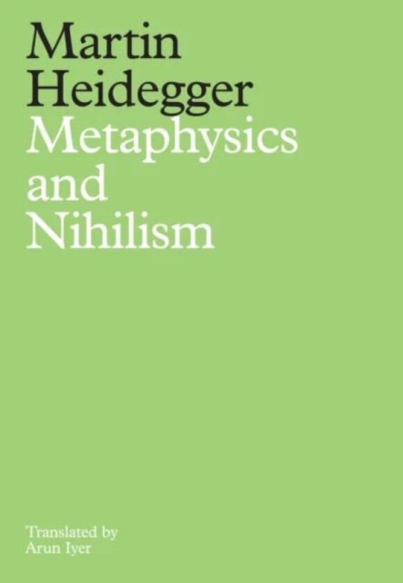 Metaphysics and Nihilism av Martin Heidegger
