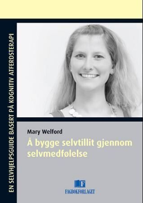 Å bygge selvtillit gjennom selvmedfølelse av Mary Welford