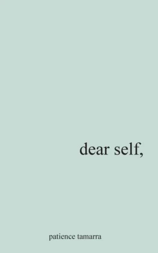 Dear Self, av Patience Tamarra Davis