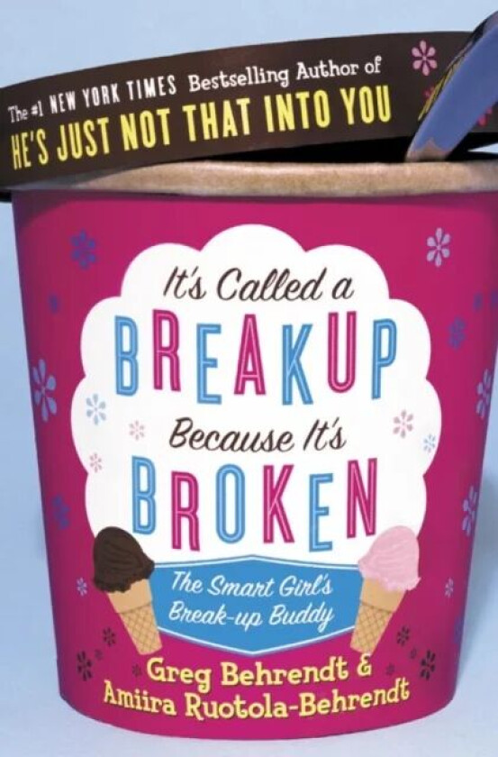 It's Called a Breakup Because It's Broken av Greg Behrendt, Amiira Ruotola-Behrendt