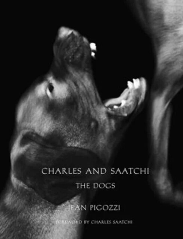 Charles and Saatchi: The Dogs av Jean Pigozzi