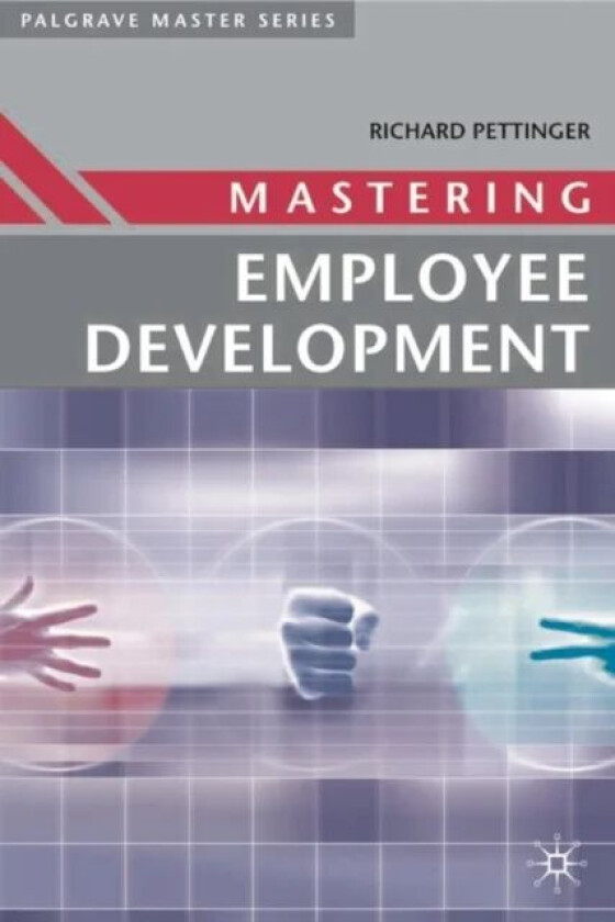 Mastering Employee Development av Richard Pettinger