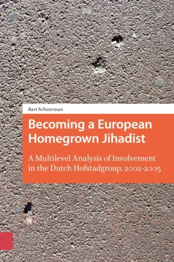 Becoming a European Homegrown Jihadist av Bart Schuurman