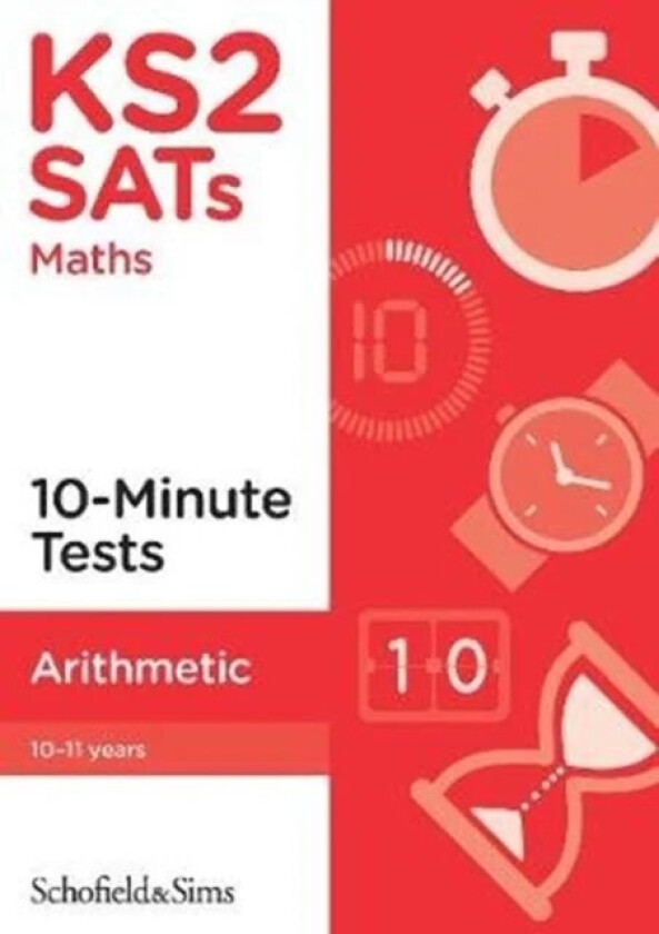 KS2 SATs Arithmetic 10-Minute Tests av Schofield & Sims, Steve Mills, Hilary Koll