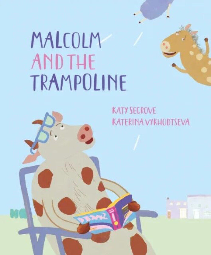 Malcolm and the Trampoline av Katy Segrove