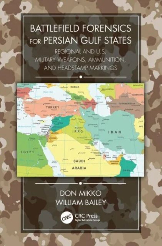 Battlefield Forensics for Persian Gulf States av Don Mikko, William Bailey