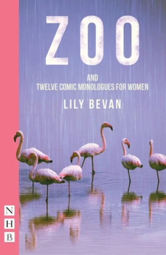Zoo and Twelve Comic Monologues for Women av Lily Bevan