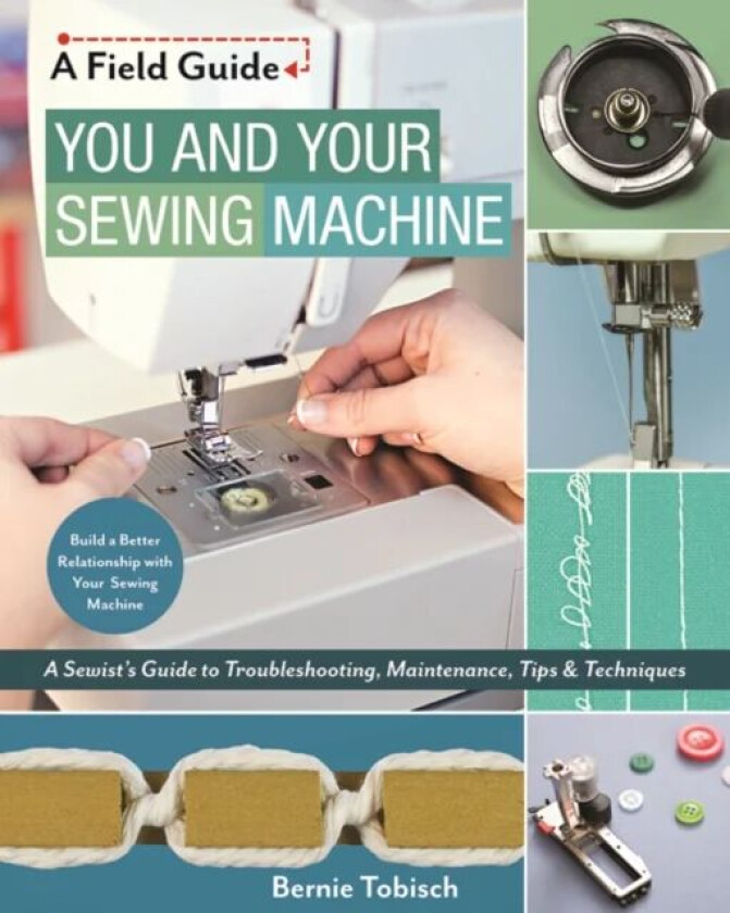 You and Your Sewing Machine av Bernie Tobisch
