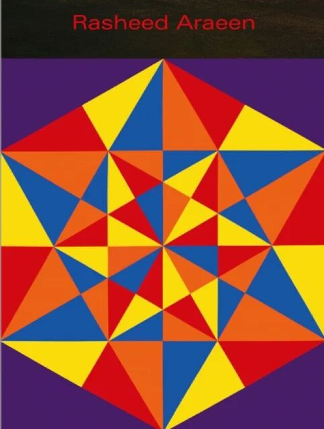 Rasheed Araeen av Rasheed Araeen, Charles Esche, Kate Fowle, Courtney Martin, Michael Newman, Dominic Rahtz, Gene Ray, Marcus du Sautoy, Zoe Sutherlan