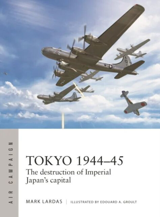 Tokyo 1944¿45 av Mark Lardas