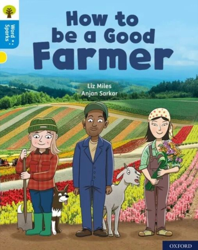 Oxford Reading Tree Word Sparks: Level 3: How to be a Good Farmer av Liz Miles