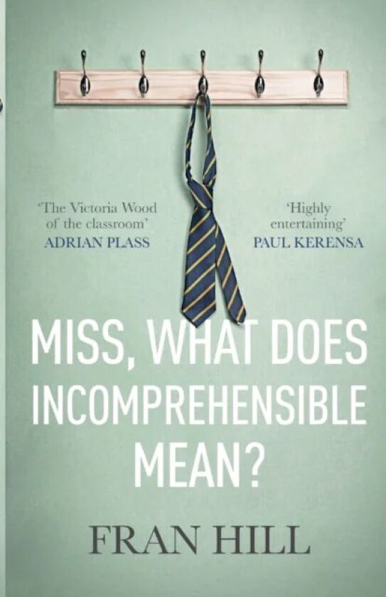 Miss, What Does Incomprehensible Mean? av Fran Hill