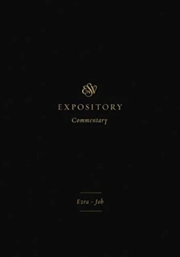 ESV Expository Commentary