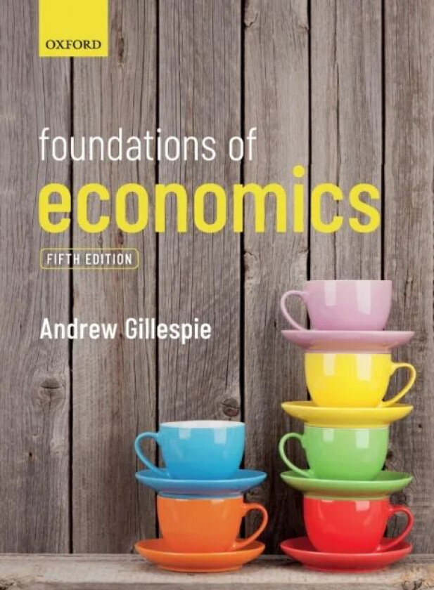 Foundations of Economics av Andrew (Head of Business and Marketing Director d'Overbroecks Oxford and Associate Lecturer Oxford Brookes University