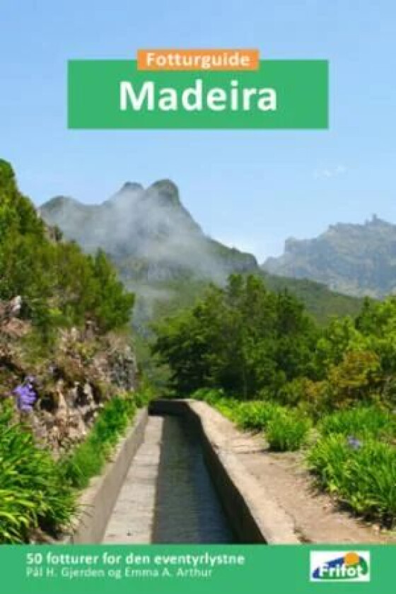 Madeira av Emma A. Arthur, Pål H. Gjerden