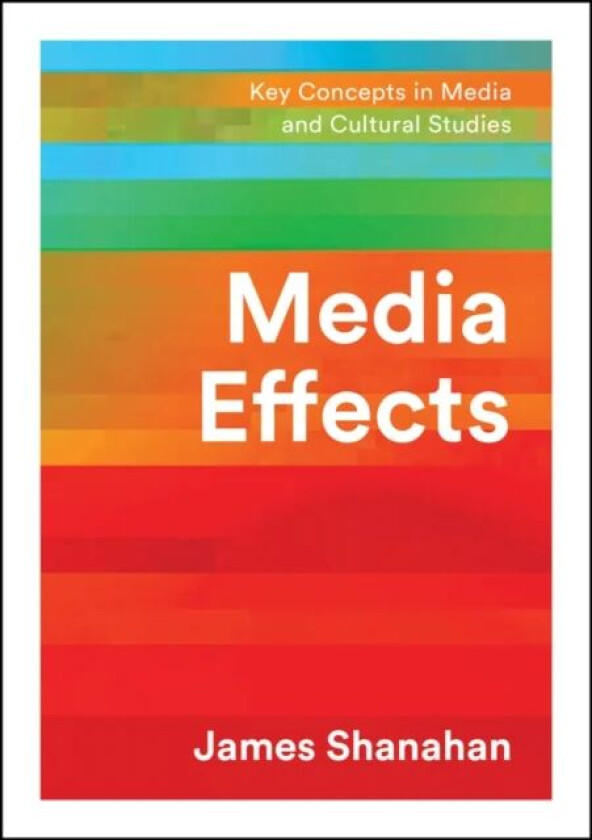 Media Effects av James Shanahan