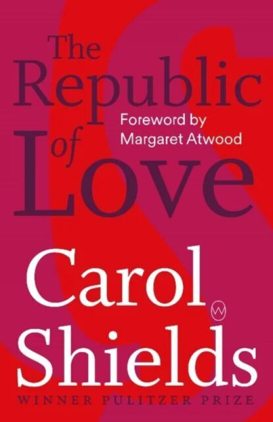 The Republic Of Love av Carol Shields