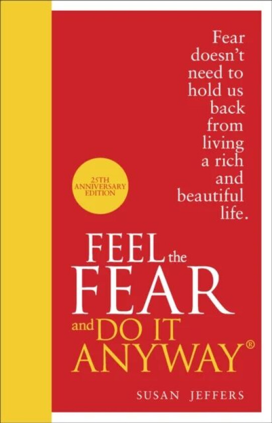 Feel The Fear And Do It Anyway av Susan Jeffers