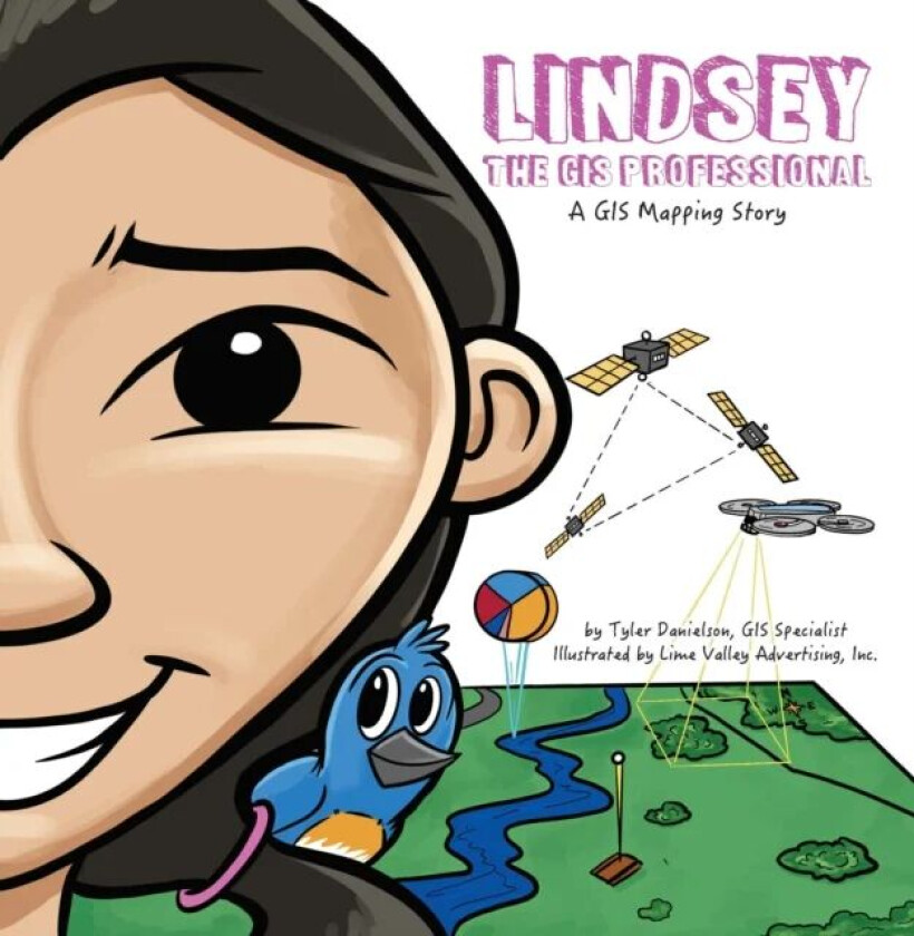 Lindsey the GIS Professional av Tyler Danielson
