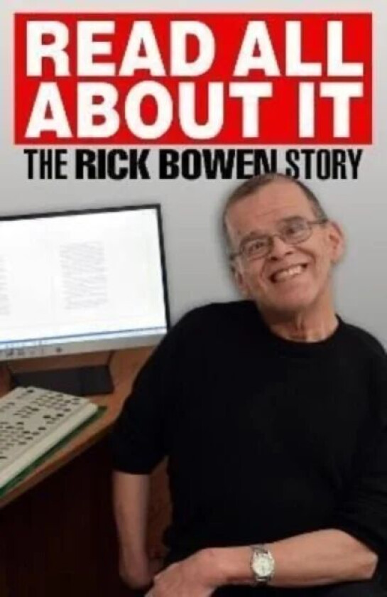 Read all about It av Rick Bowen