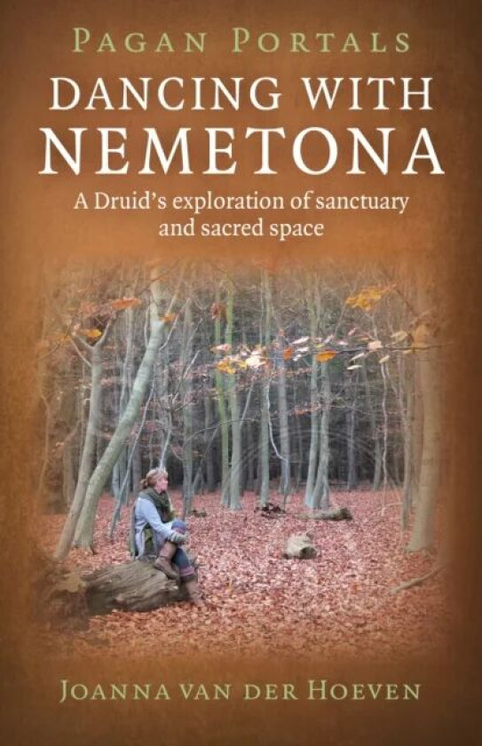 Pagan Portals - Dancing with Nemetona av Joanna Van Der Hoeven