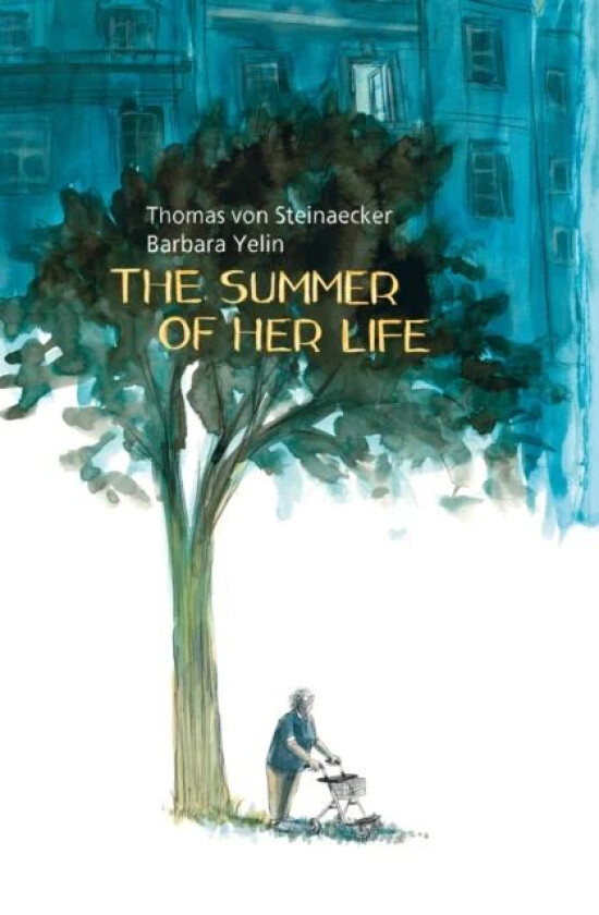 The Summer of Her Life av Thomas Von Steinaecker