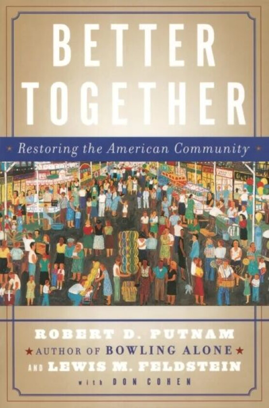 Better Together av Robert D. Putnam, Lewis Feldstein