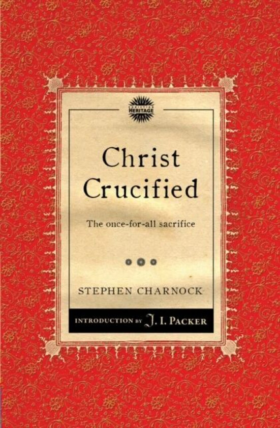 Christ Crucified av Stephen Charnock