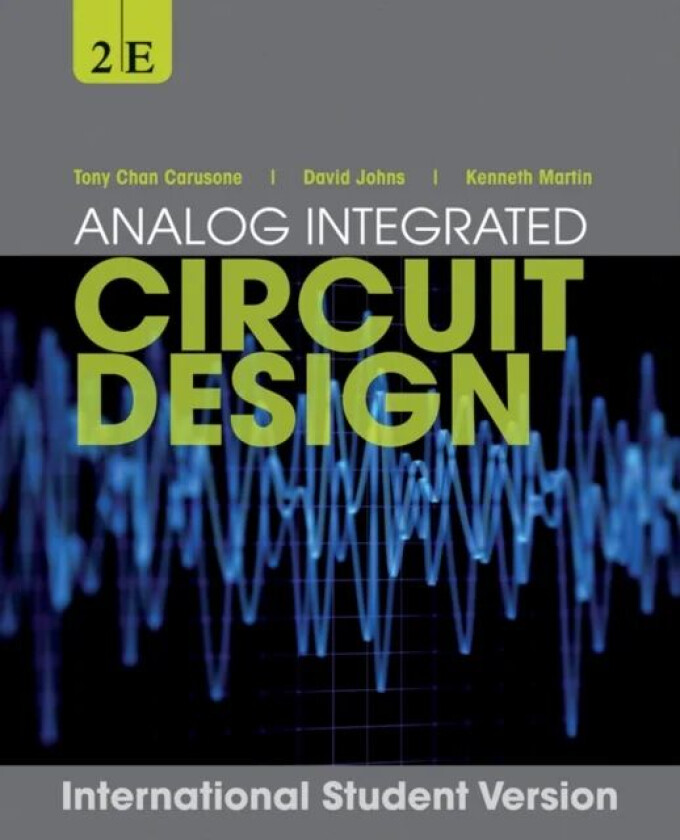 Analog Integrated Circuit Design 2e International Student Version WIE av T Chan Carusone
