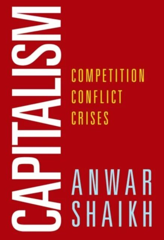 Capitalism av Anwar (Professor of Economics Professor of Economics New School for Social Research) Shaikh