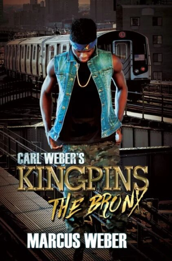 Carl Weber's Kingpins: The Bronx av Marcus Weber