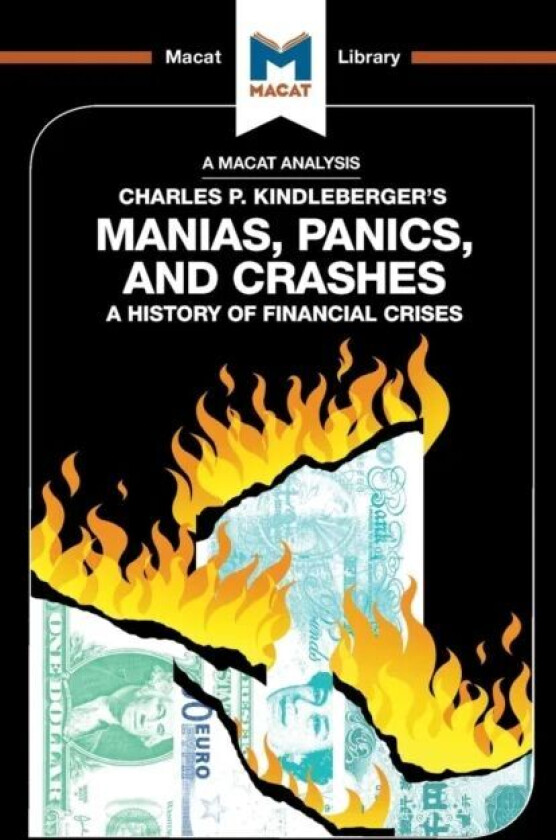 An Analysis of Charles P. Kindleberger's Manias, Panics, and Crashes av Nicholas Burton