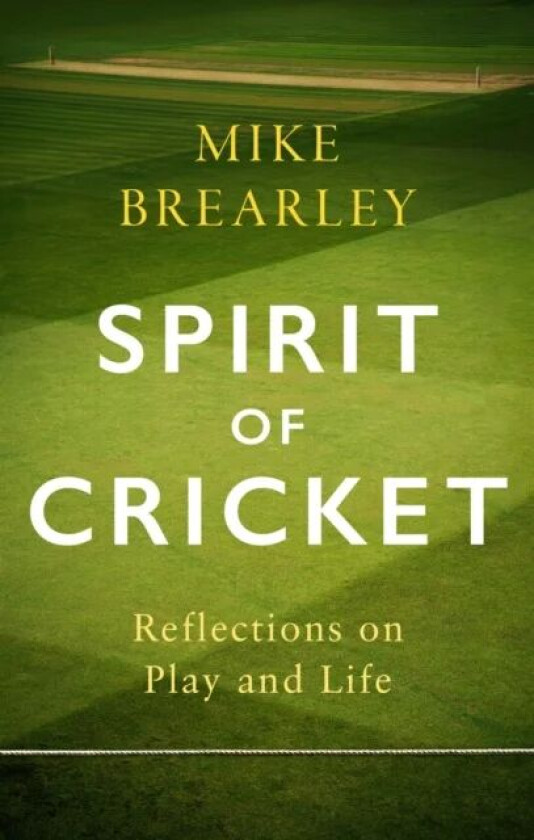 Spirit of Cricket av Mike Brearley