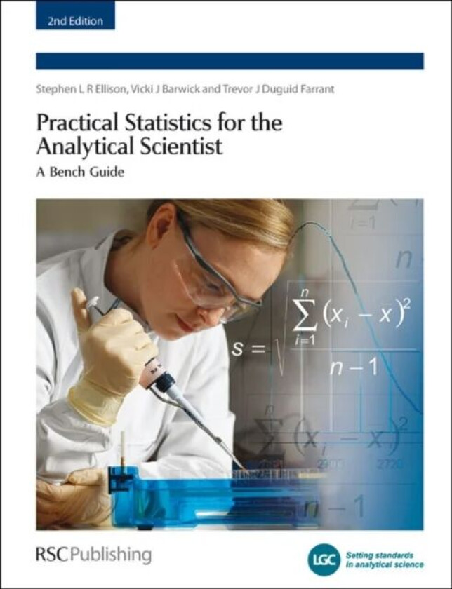 Practical Statistics for the Analytical Scientist av Peter (Laboratory of the Government Chemist UK) Bedson, Trevor J Duguid (Reading Scientific Servi