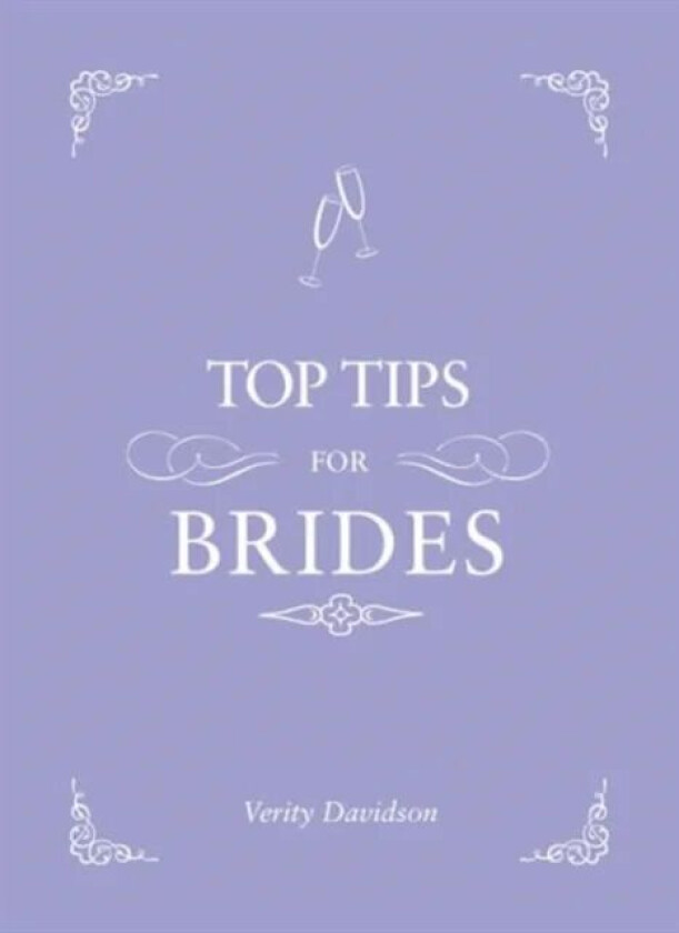 Top Tips for Brides av Verity Davidson