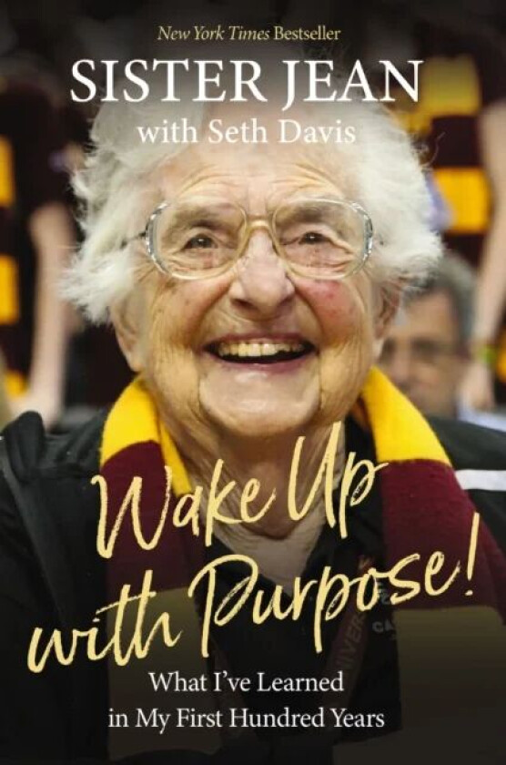 Wake Up With Purpose! av Sister Jean Dolores Schmidt