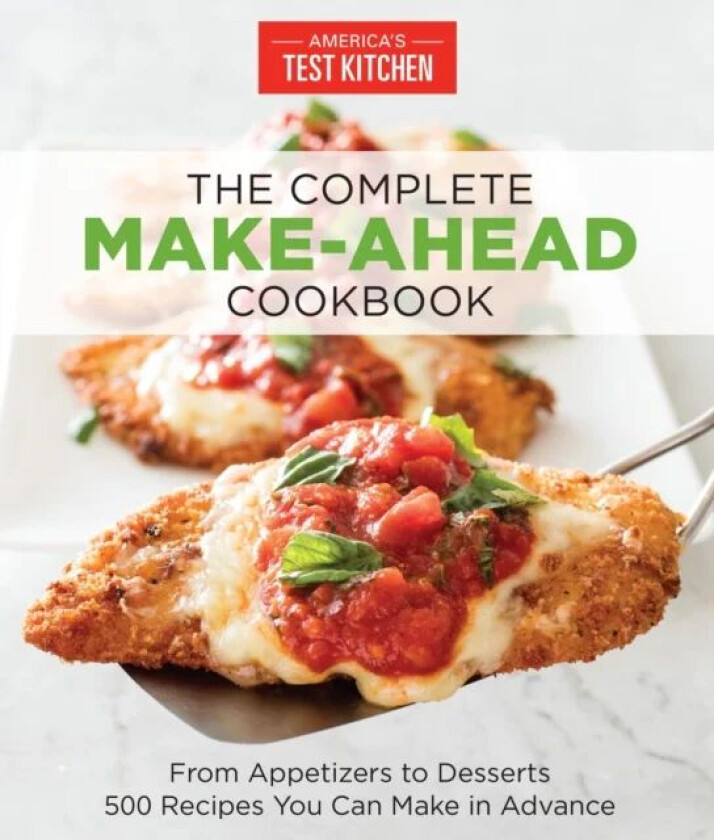 The Complete Make-Ahead Cookbook av America's Test Kitchen
