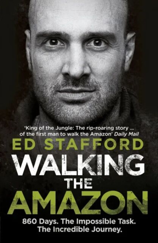 Walking the Amazon av Ed Stafford